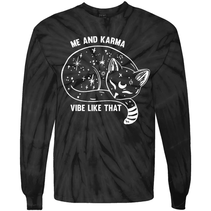 Me And Karma Vibe Like That Tie-Dye Long Sleeve Shirt