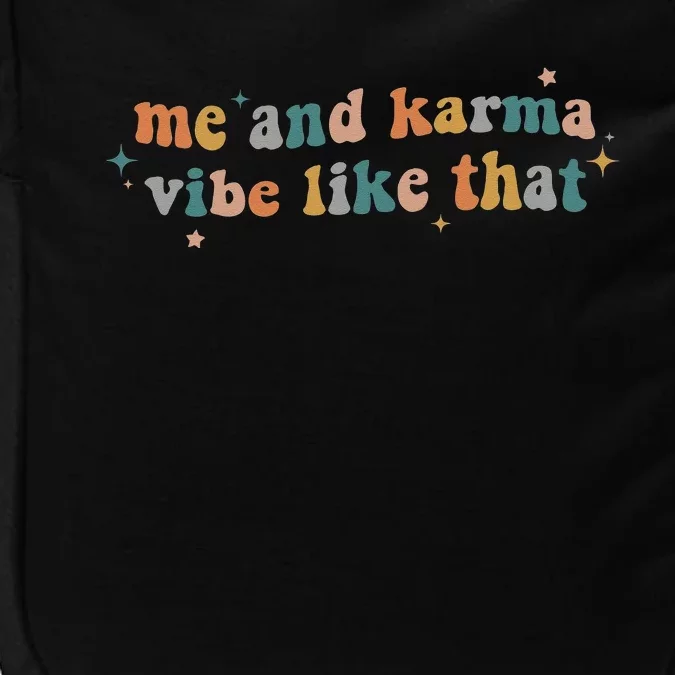 Me And Karma Vibe Like That Impact Tech Backpack