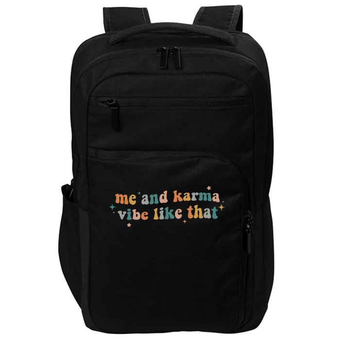 Me And Karma Vibe Like That Impact Tech Backpack