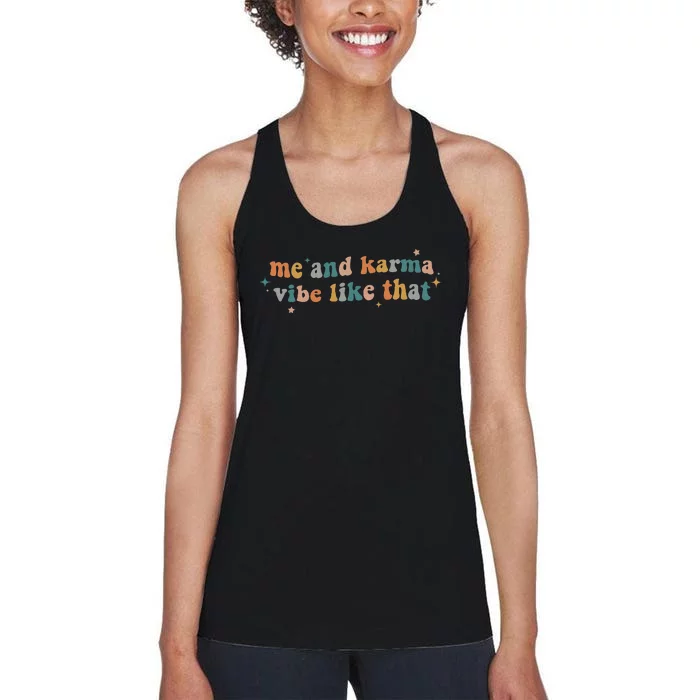 Me And Karma Vibe Like That Women's Racerback Tank