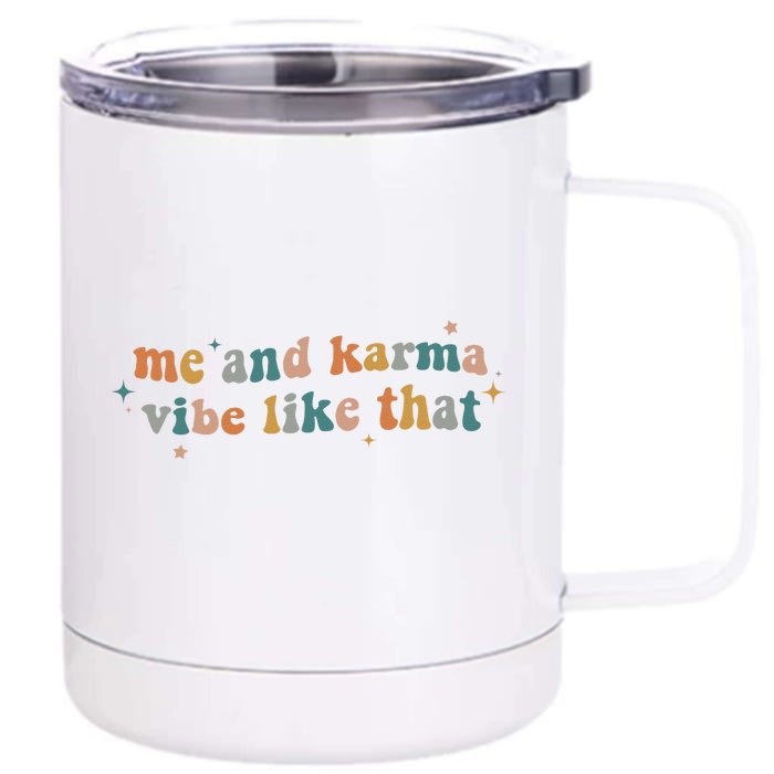 Me And Karma Vibe Like That Front & Back 12oz Stainless Steel Tumbler Cup