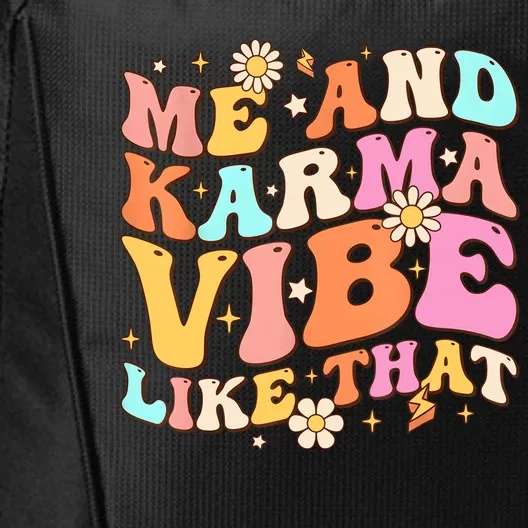 Me And Karma Vibe Like That Groovy Lover Funny Hippie Boho City Backpack