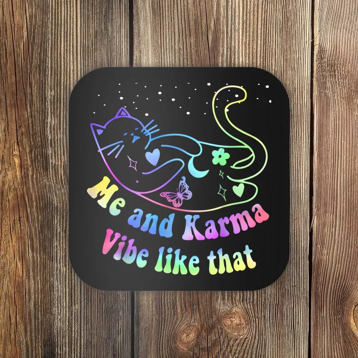 Me And Karma Vibe Like That Lazy Cat Lover Design Coaster