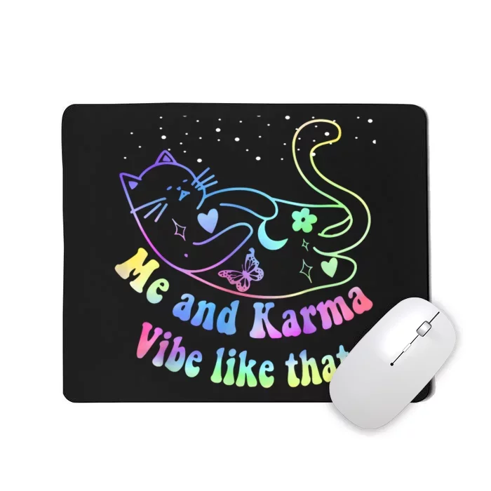 Me And Karma Vibe Like That Lazy Cat Lover Design Mousepad