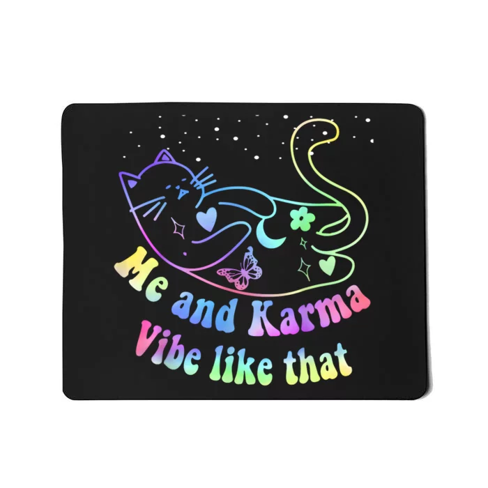 Me And Karma Vibe Like That Lazy Cat Lover Design Mousepad