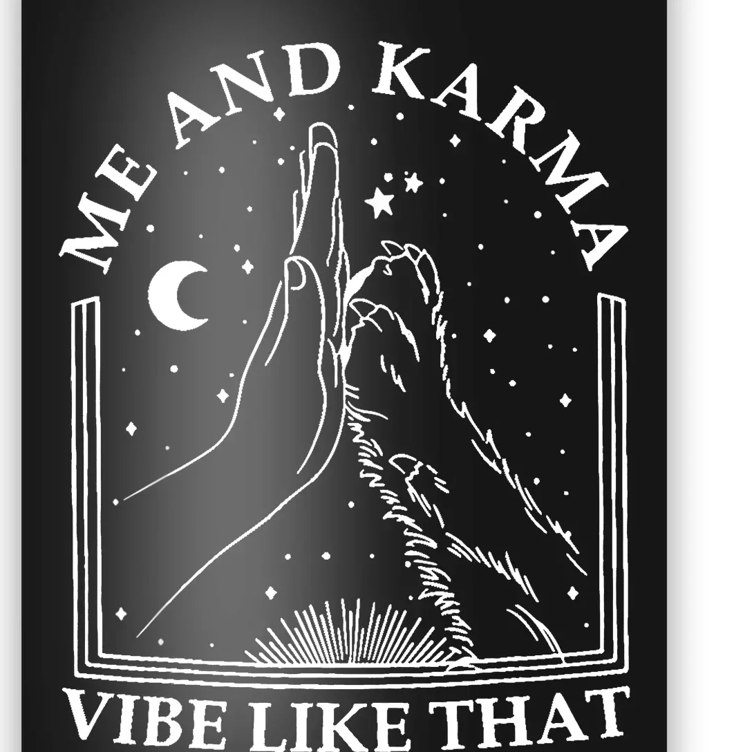 Me And Karma Vibe Like That Funny Cat Paw Poster