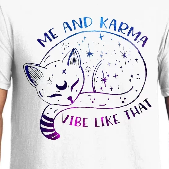 me and karma vibe like that karma is a cat purring in my lap Pajama Set