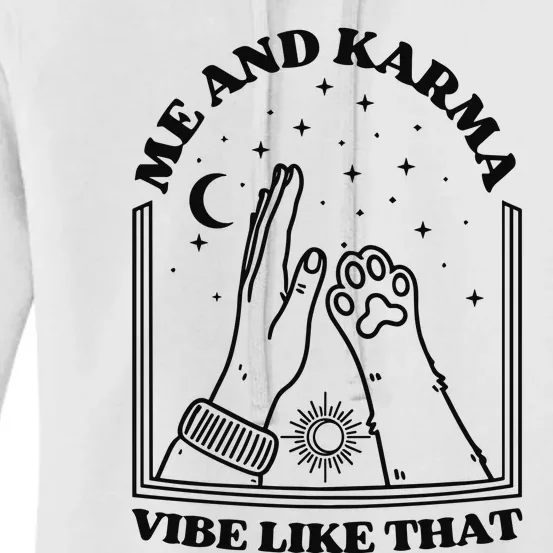 Me And Karma Vibe Like That Women's Pullover Hoodie