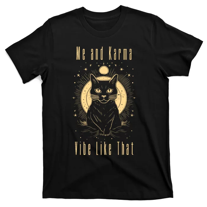 Me And Karma Vibe Like That Cat Lover T-Shirt