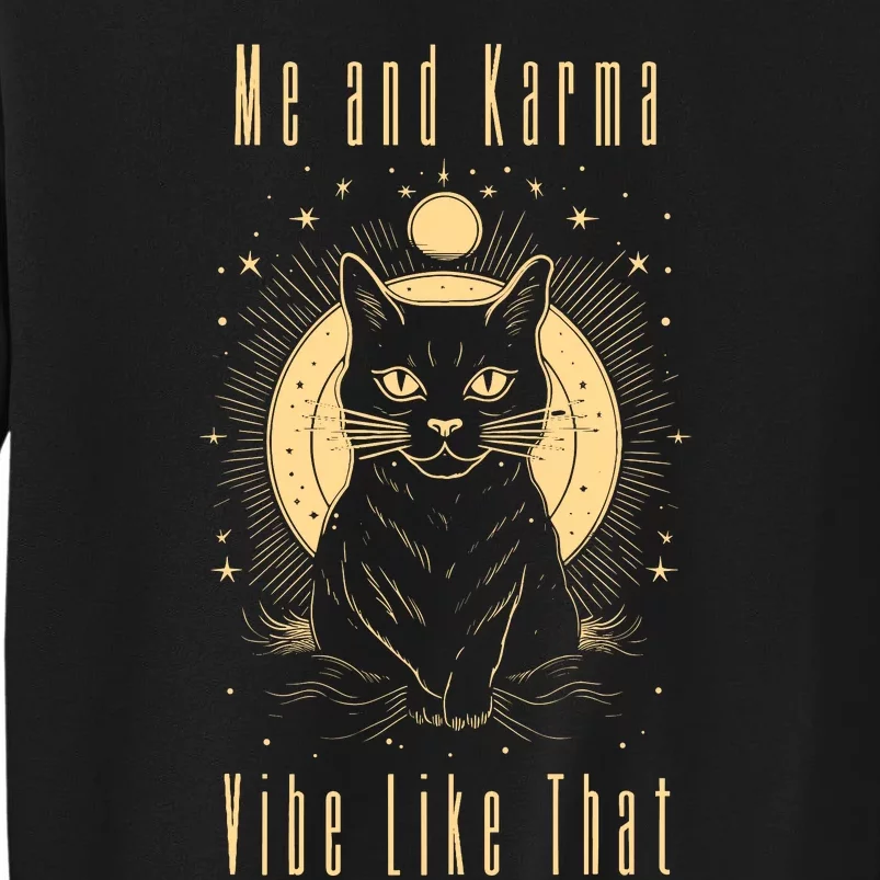 Me And Karma Vibe Like That Cat Lover Tall Sweatshirt