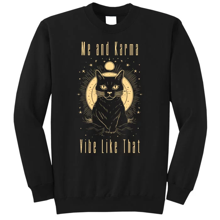 Me And Karma Vibe Like That Cat Lover Tall Sweatshirt