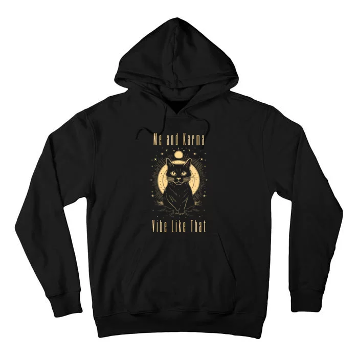 Me And Karma Vibe Like That Cat Lover Tall Hoodie