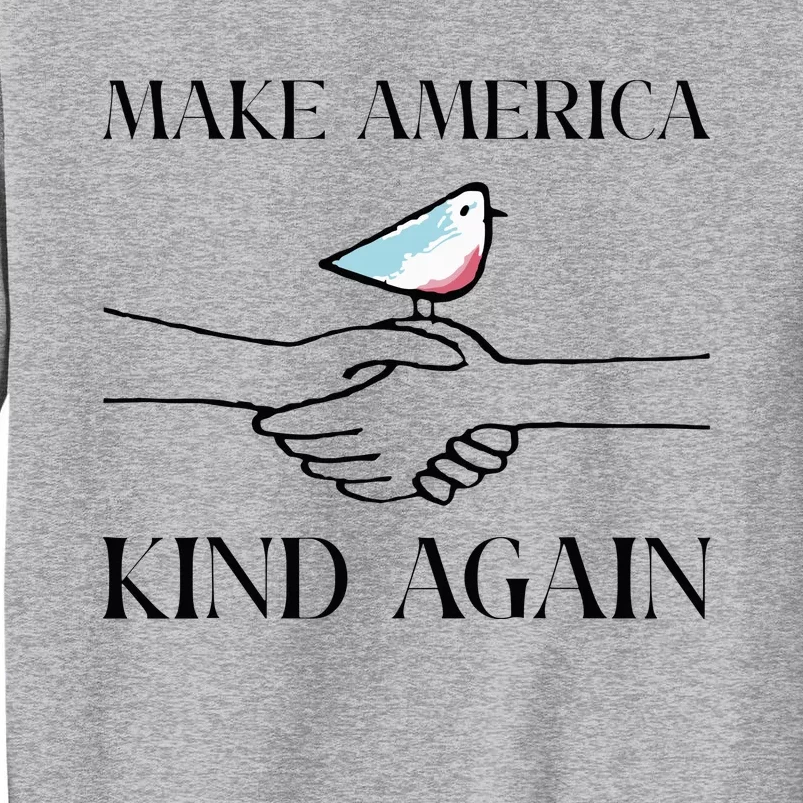 Make America Kind Again Tall Sweatshirt