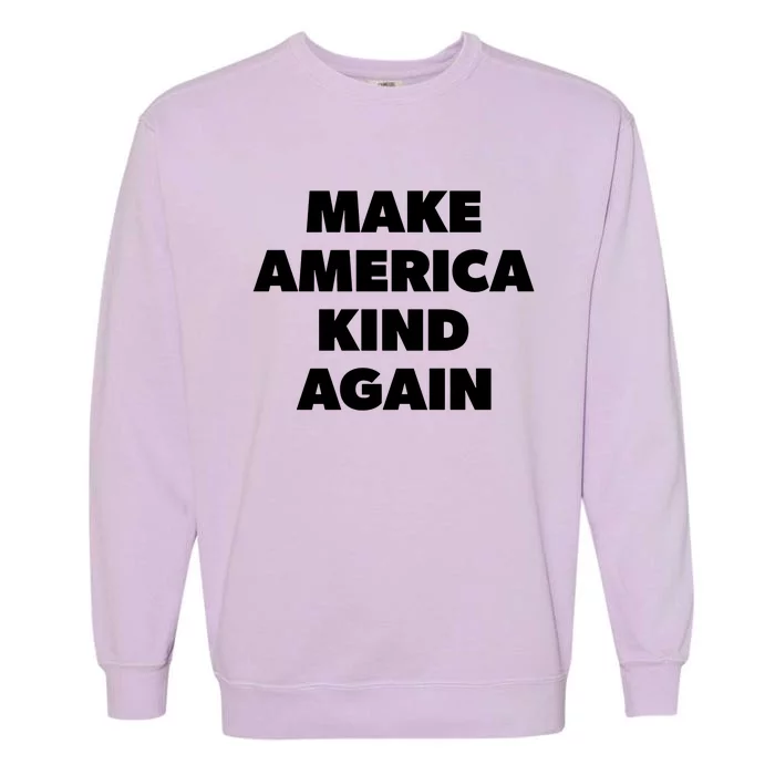 Make America Kind Again Positive Vibes Antibullying Garment-Dyed Sweatshirt