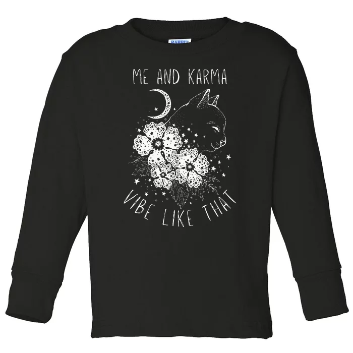 Me And Karma Vibe Like That Cat Lover Toddler Long Sleeve Shirt