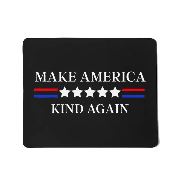 Make America Kind Again! Mousepad