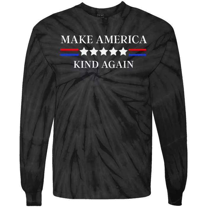 Make America Kind Again! Tie-Dye Long Sleeve Shirt