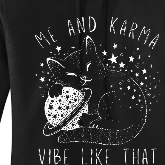 Me And Karma Vibe Like That Cat Lover Women's Pullover Hoodie