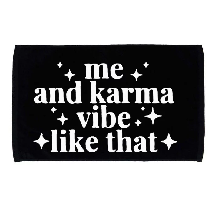 Me And Karma Vibe Like That Microfiber Hand Towel