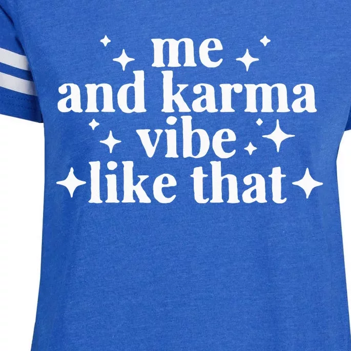 Me And Karma Vibe Like That Enza Ladies Jersey Football T-Shirt