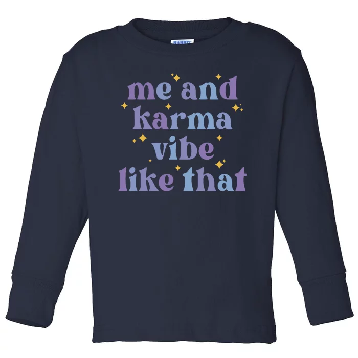 Me And Karma Cat Vibe Like That Toddler Long Sleeve Shirt