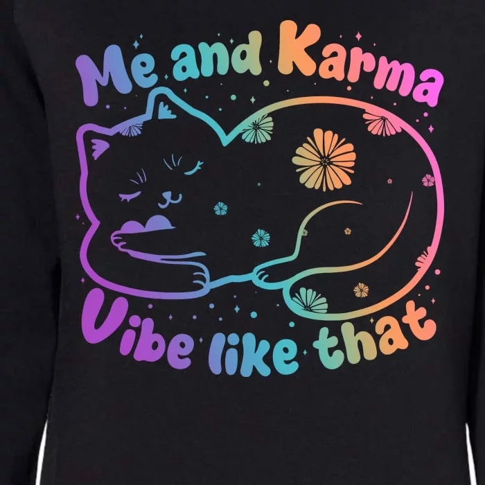 Me And Karma Vibe Like That Karma Kitty Cat Womens California Wash Sweatshirt