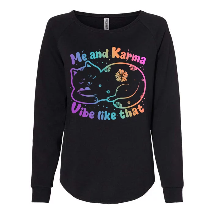 Me And Karma Vibe Like That Karma Kitty Cat Womens California Wash Sweatshirt