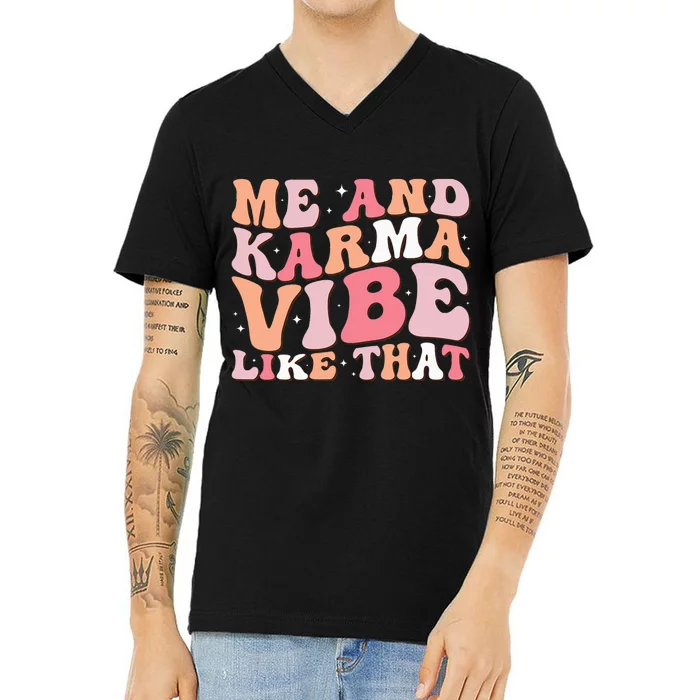 Me And K.arma Vibe Like That Funny Groovy V-Neck T-Shirt