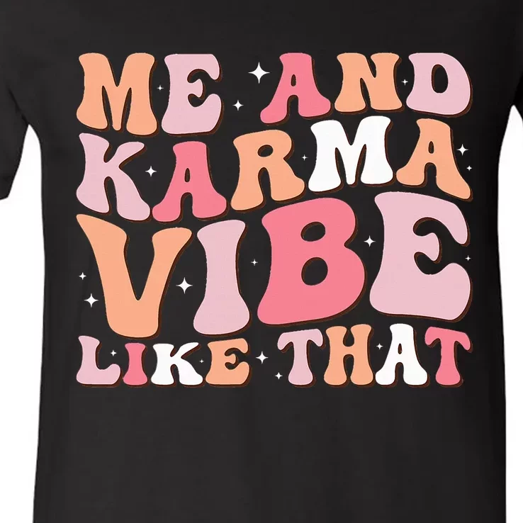 Me And K.arma Vibe Like That Funny Groovy V-Neck T-Shirt