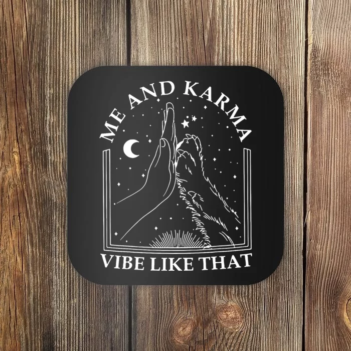 Me And Karma Vibe Like That Funny Cat Paw Coaster