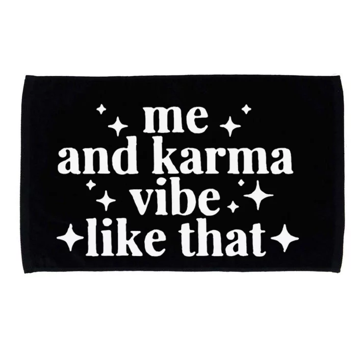 Me and Karma Vibe Like That Microfiber Hand Towel