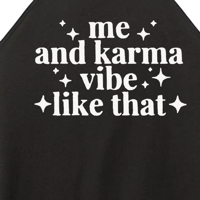 Me and Karma Vibe Like That Women’s Perfect Tri Rocker Tank