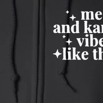 Me and Karma Vibe Like That Full Zip Hoodie