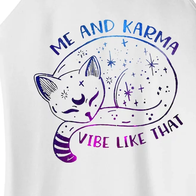 Me And Karma Vibe Like That Karma Is A Cat Purring In My Lap Women’s Perfect Tri Rocker Tank