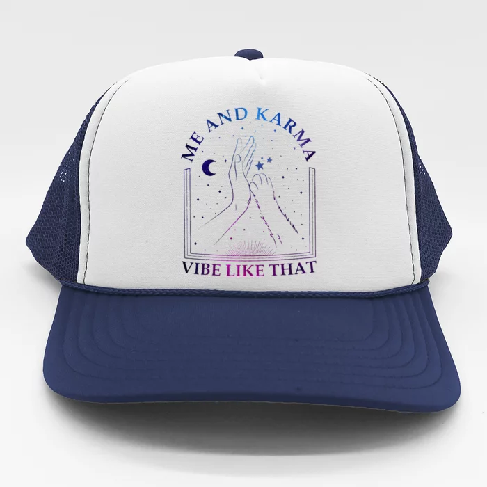 Me And Karma Vibe Like That Meet Me At Midnight Trucker Hat