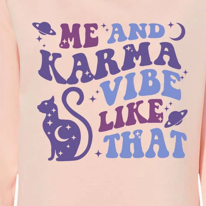 Me And Karma Vibe Like That Moon Cat Space Womens California Wash Sweatshirt