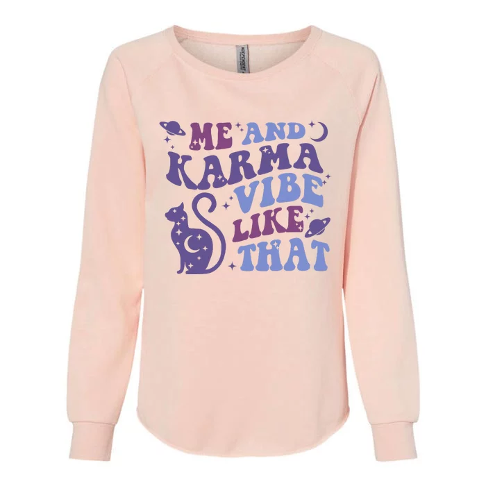 Me And Karma Vibe Like That Moon Cat Space Womens California Wash Sweatshirt