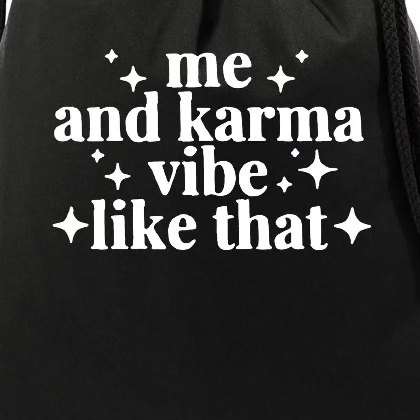 Me And Karma Vibe Like That Drawstring Bag