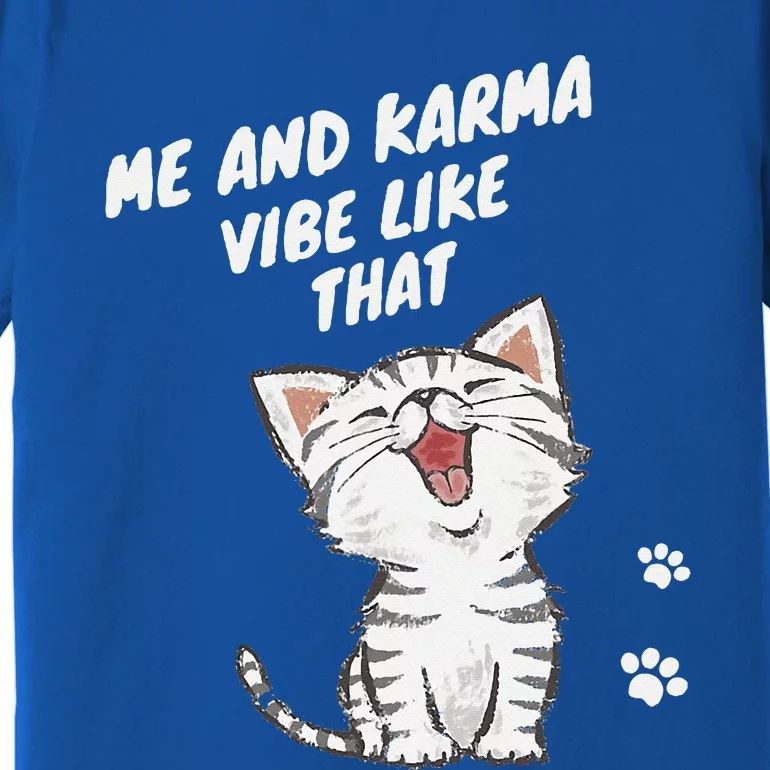 Me And Karma Vibe Like That Funny Groovy Hippie Flower Retro Premium T-Shirt