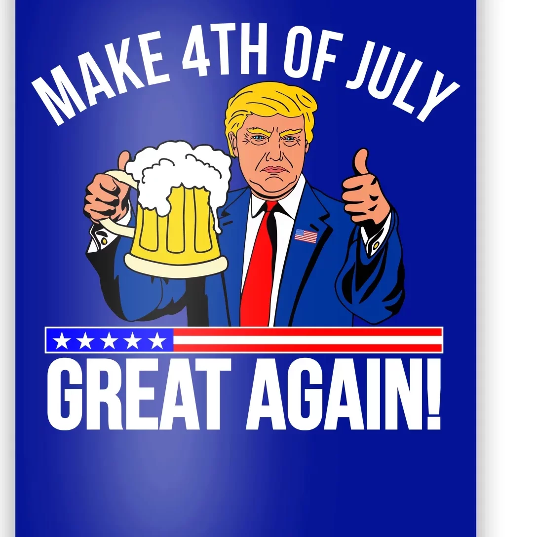 Make 4th of July Great Again! Donald Trump Beer USA Poster | TeeShirtPalace