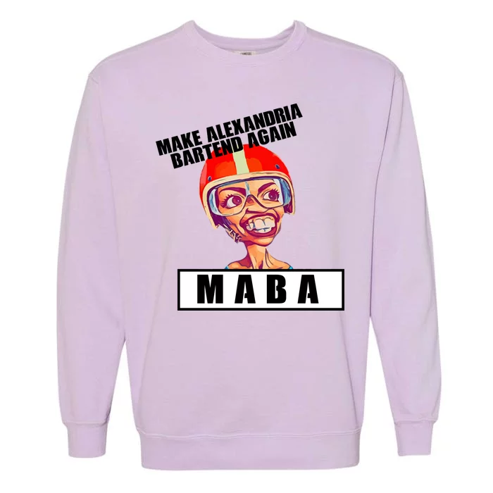 Make Alexandria Bartend Again Garment-Dyed Sweatshirt