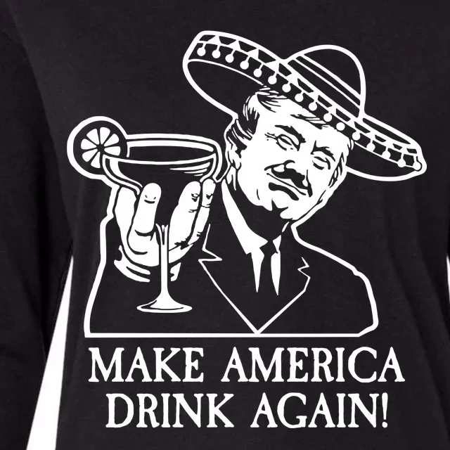 Make America Drink Again Donald Trump Cinco De Mayo Womens Cotton Relaxed Long Sleeve T-Shirt