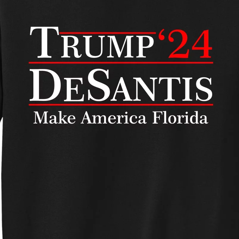 Make America Florida Trump DeSantis 2024 Tall Sweatshirt