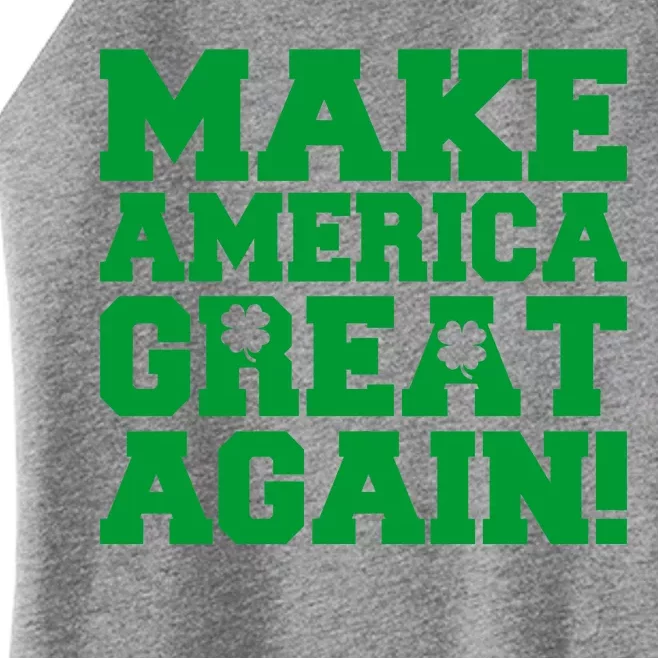 Make America Great Again! Donald Trump St. Patrick's Day Clover Shamrocks Women’s Perfect Tri Rocker Tank