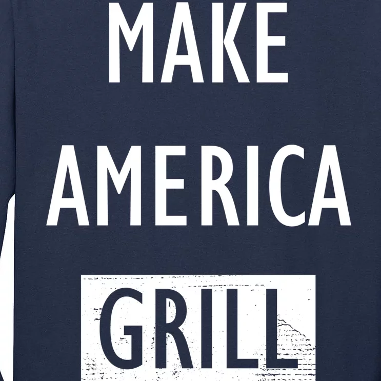 Make America Grill Again Tall Long Sleeve T-Shirt