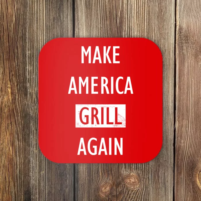 Make America Grill Again Coaster