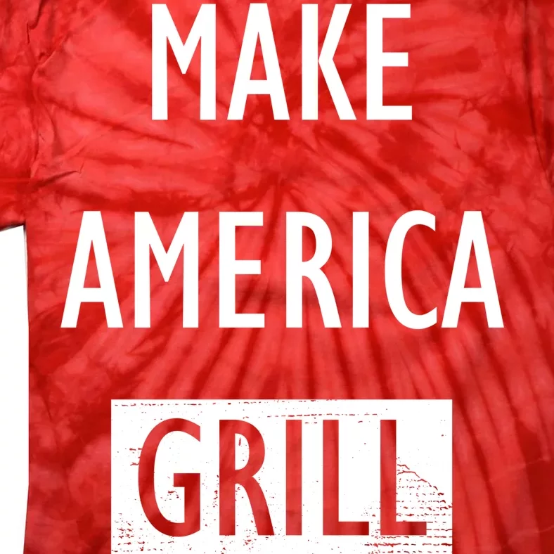 Make America Grill Again Tie-Dye T-Shirt