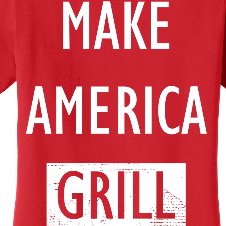 Make America Grill Again Women's T-Shirt