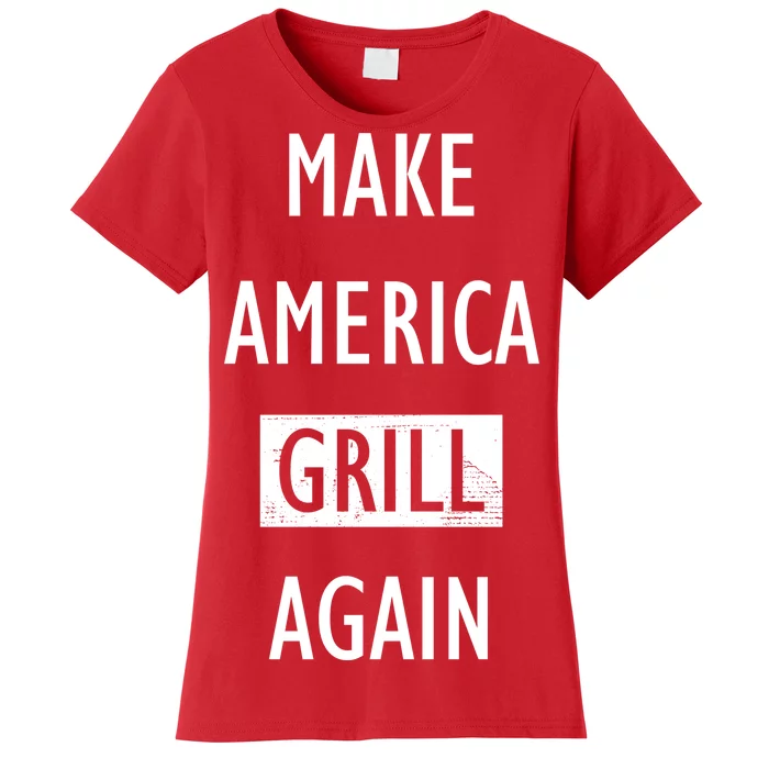 Make America Grill Again Women's T-Shirt