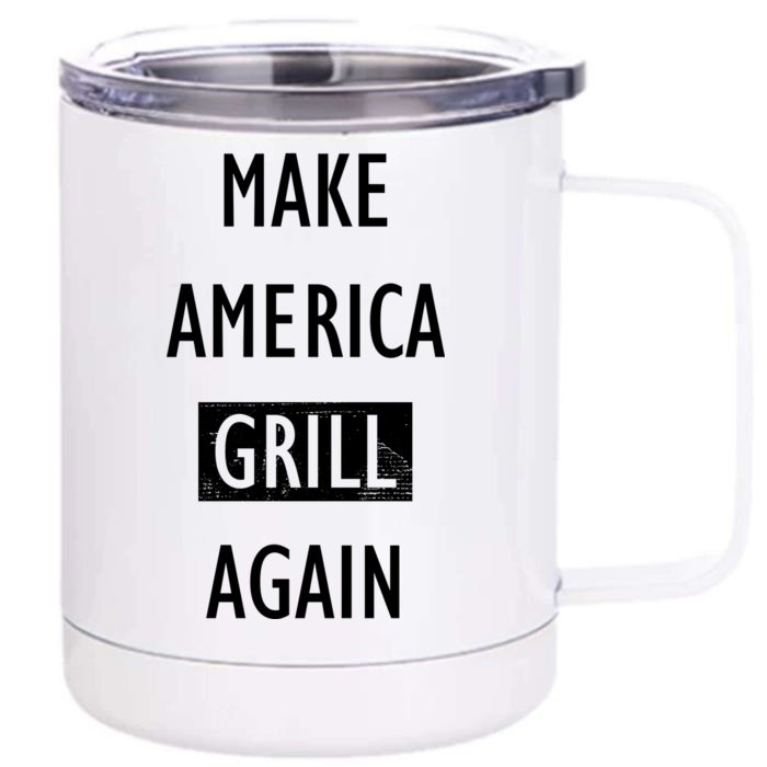 Make America Grill Again Front & Back 12oz Stainless Steel Tumbler Cup